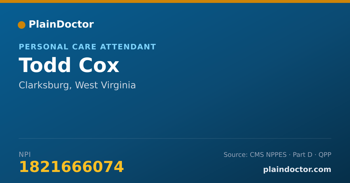 Shareable card for Todd Cox - Personal Care Attendant, Clarksburg, WV