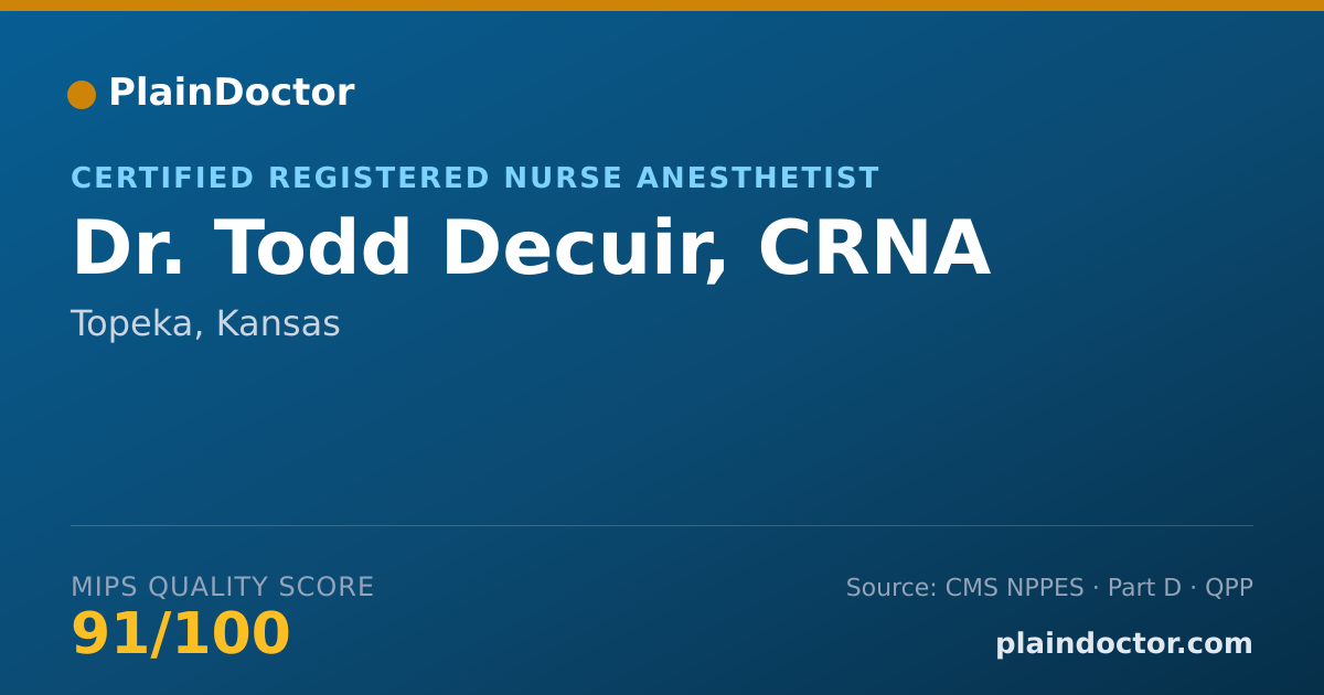 Shareable card for Todd Decuir, CRNA - Certified Registered Nurse Anesthetist, Topeka, KS
