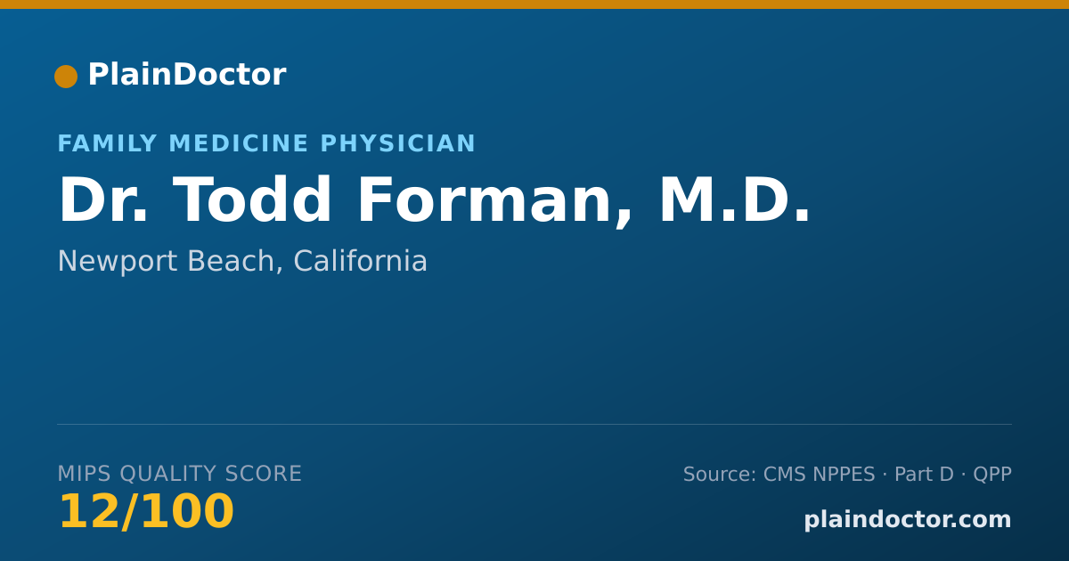 Shareable card for Todd Forman, M.D. - Family Medicine Physician, Newport Beach, CA