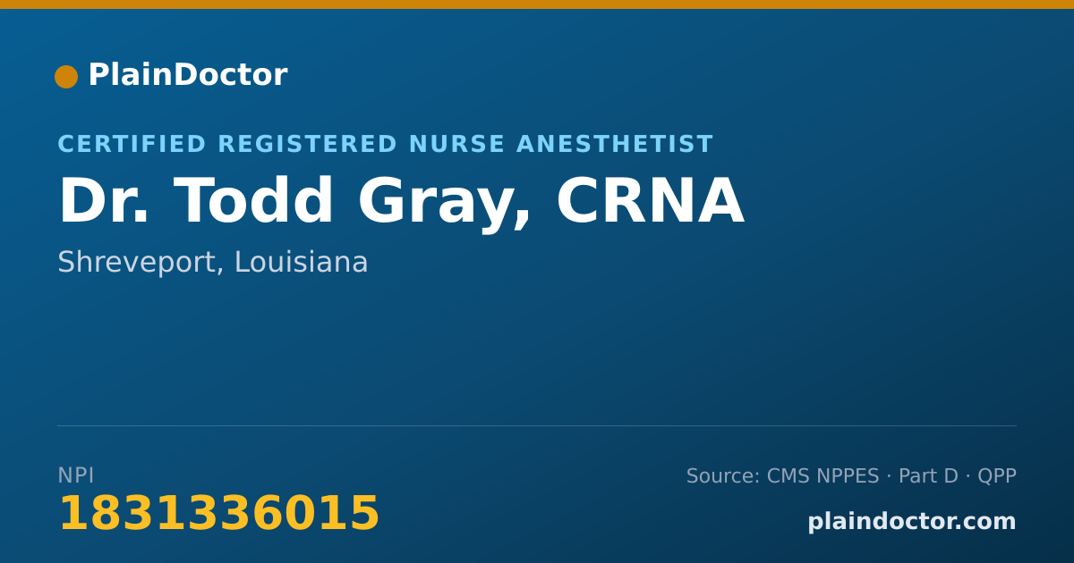 Shareable card for Todd Gray, CRNA - Certified Registered Nurse Anesthetist, Shreveport, LA