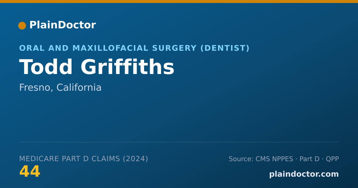 Shareable card for Todd Griffiths - Oral and Maxillofacial Surgery (Dentist), Fresno, CA