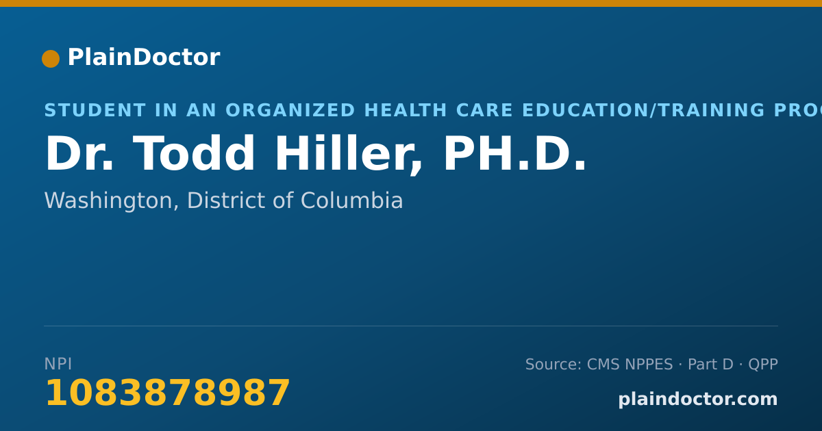 Shareable card for Todd Hiller, PH.D. - Student in an Organized Health Care Education/Training Program, Washington, DC