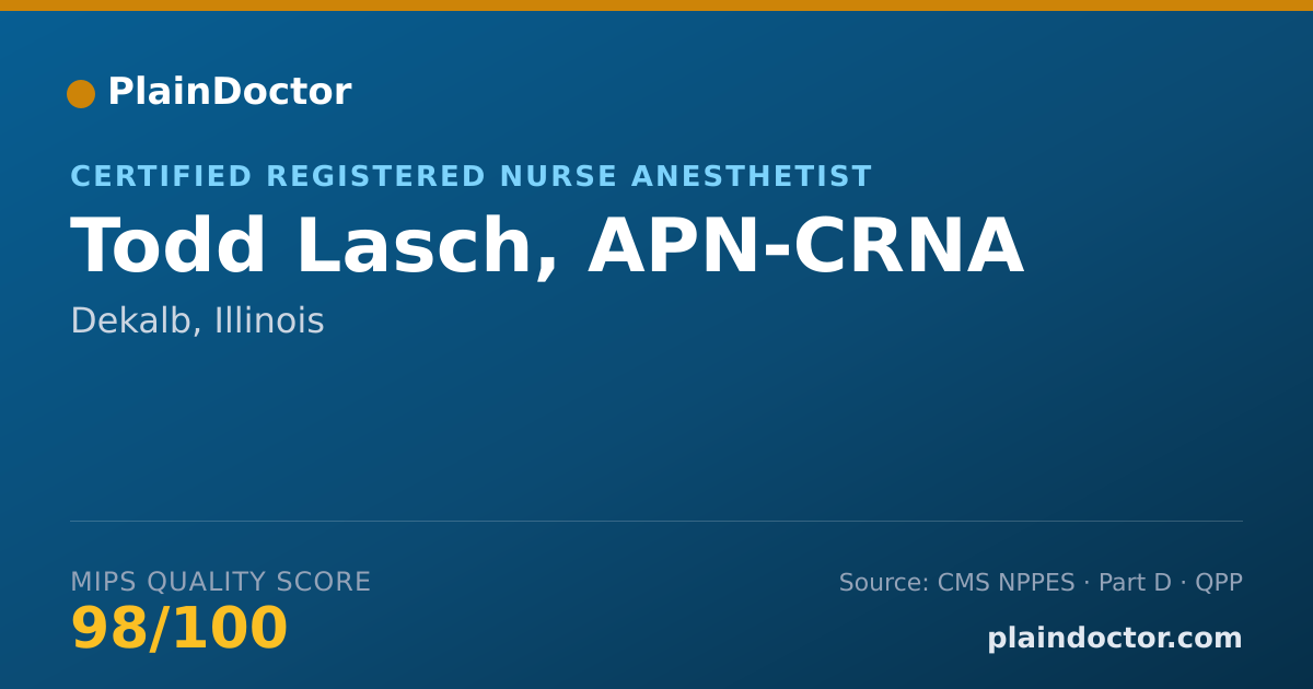 Shareable card for Todd Lasch, APN-CRNA - Certified Registered Nurse Anesthetist, Dekalb, IL