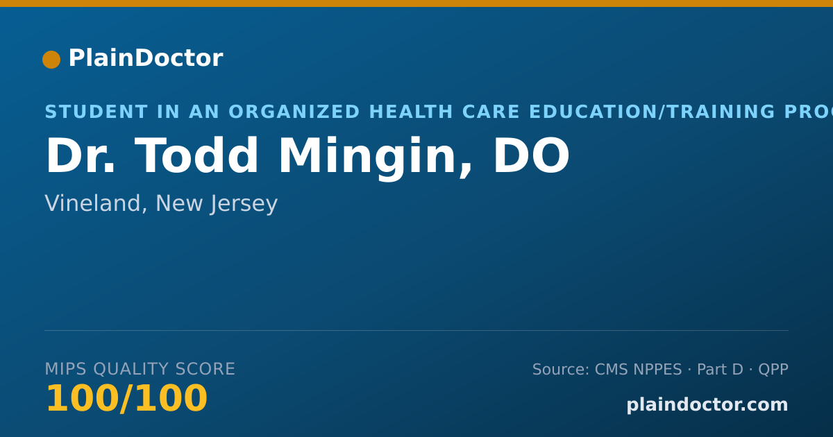 Shareable card for Todd Mingin, DO - Student in an Organized Health Care Education/Training Program, Vineland, NJ