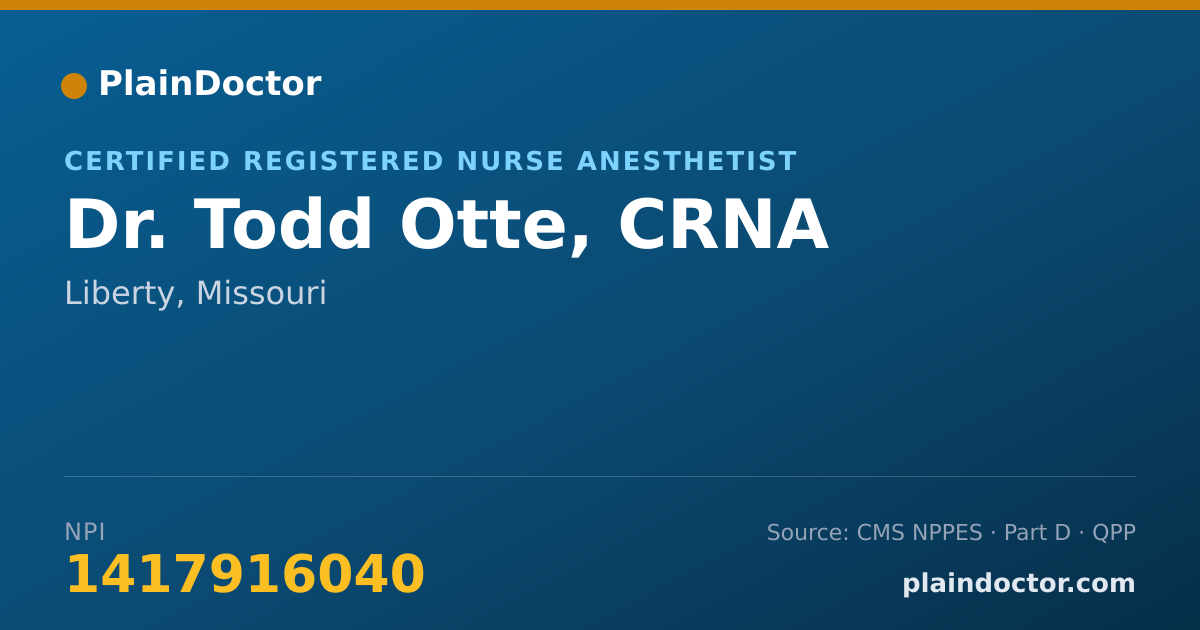 Shareable card for Todd Otte, CRNA - Certified Registered Nurse Anesthetist, Liberty, MO