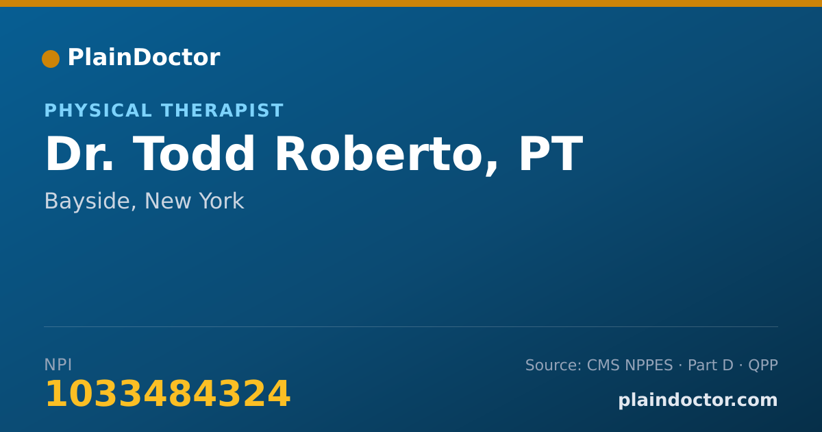 Shareable card for Todd Roberto, PT - Physical Therapist, Bayside, NY