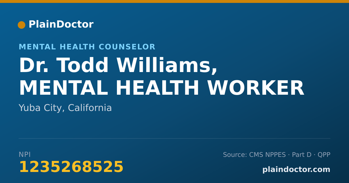 Shareable card for Todd Williams, MENTAL HEALTH WORKER - Mental Health Counselor, Yuba City, CA