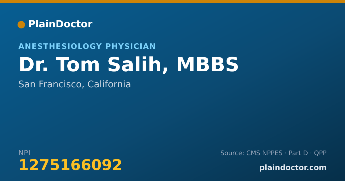 Shareable card for Tom Salih, MBBS - Anesthesiology Physician, San Francisco, CA