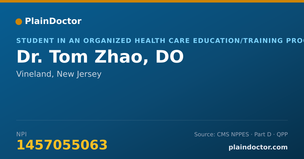 Shareable card for Tom Zhao, DO - Student in an Organized Health Care Education/Training Program, Vineland, NJ