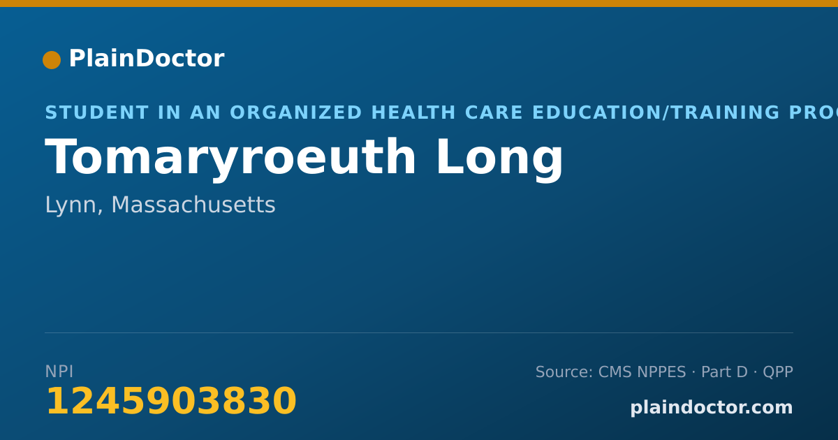 Shareable card for Tomaryroeuth Long - Student in an Organized Health Care Education/Training Program, Lynn, MA