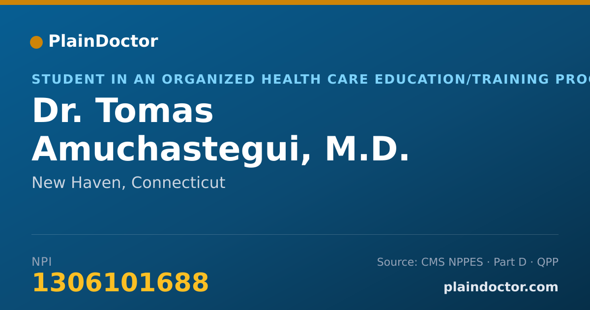 Shareable card for Tomas Amuchastegui, M.D. - Student in an Organized Health Care Education/Training Program, New Haven, CT