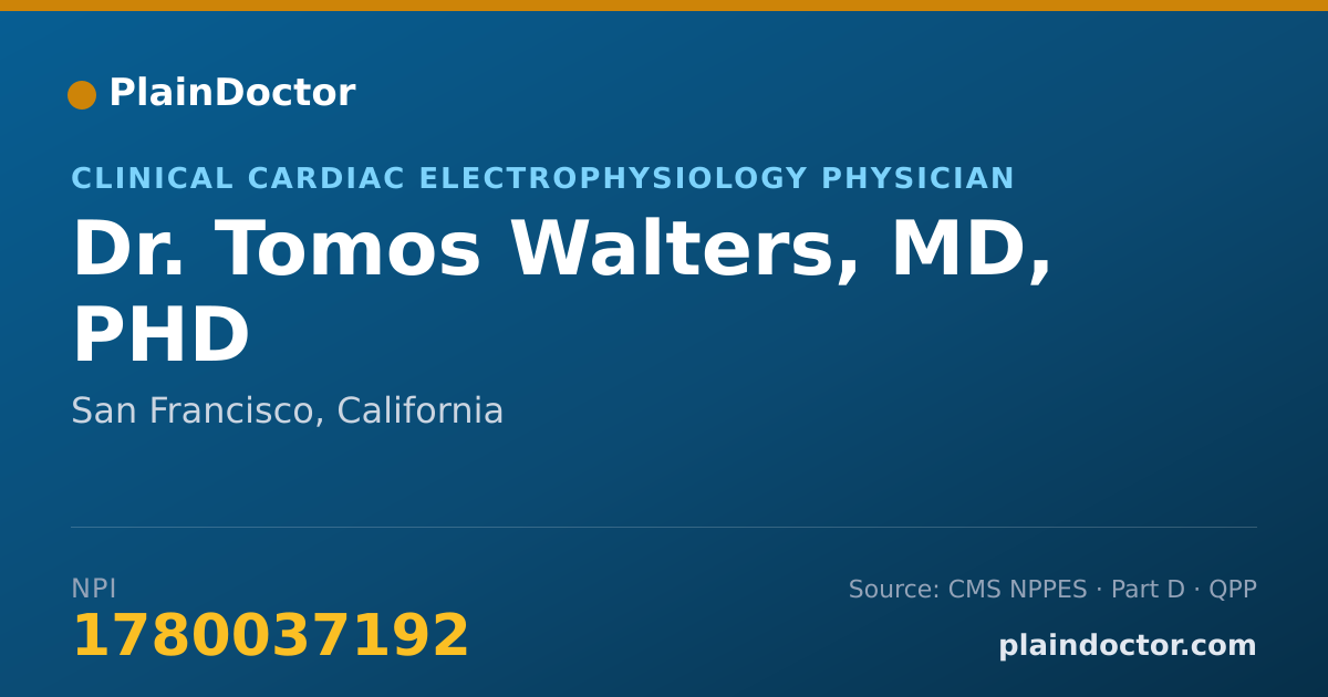 Shareable card for Tomos Walters, MD, PHD - Clinical Cardiac Electrophysiology Physician, San Francisco, CA