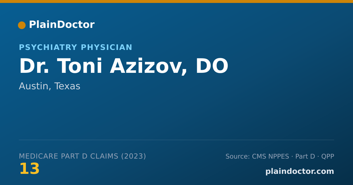 Shareable card for Toni Azizov, DO - Psychiatry Physician, Austin, TX