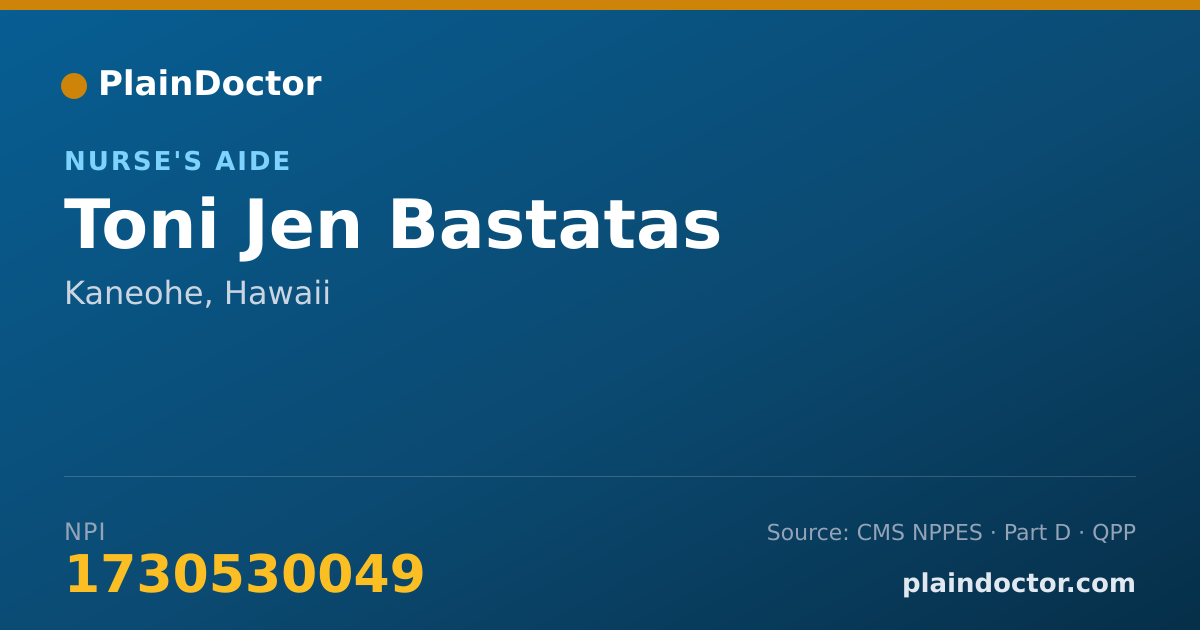 Shareable card for Toni Jen Bastatas - Nurse's Aide, Kaneohe, HI