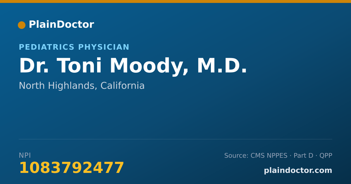 Shareable card for Toni Moody, M.D. - Pediatrics Physician, North Highlands, CA