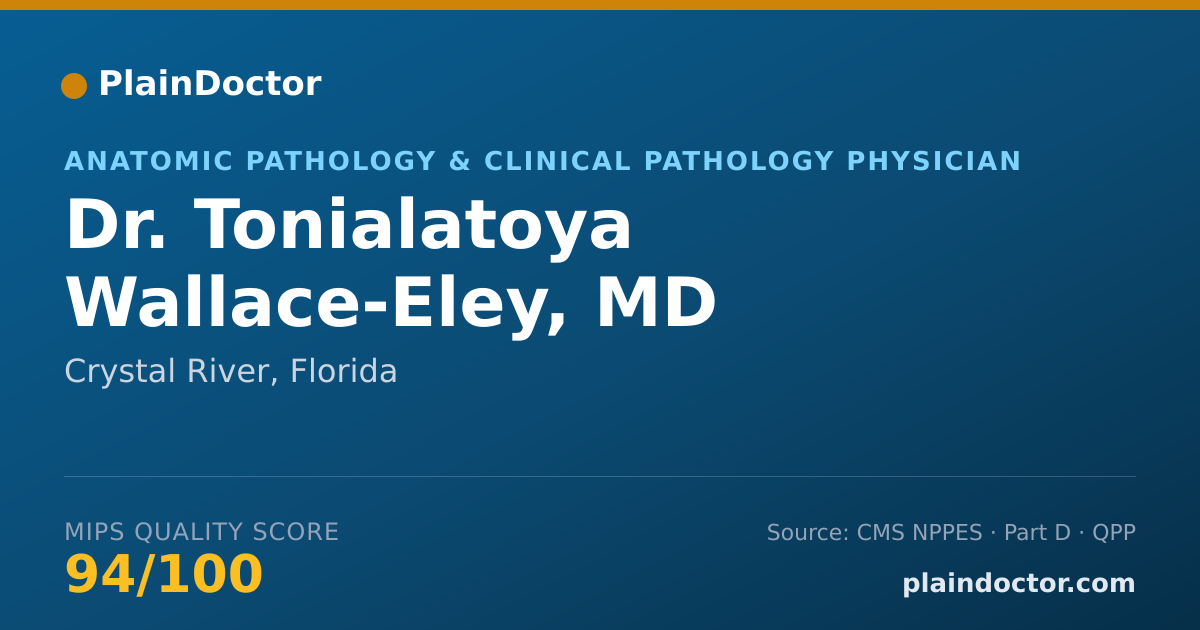 Shareable card for Tonialatoya Wallace-Eley, MD - Anatomic Pathology & Clinical Pathology Physician, Crystal River, FL