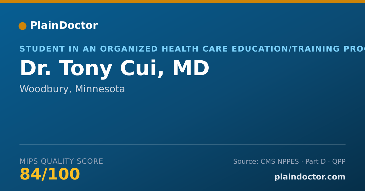 Shareable card for Tony Cui, MD - Student in an Organized Health Care Education/Training Program, Woodbury, MN