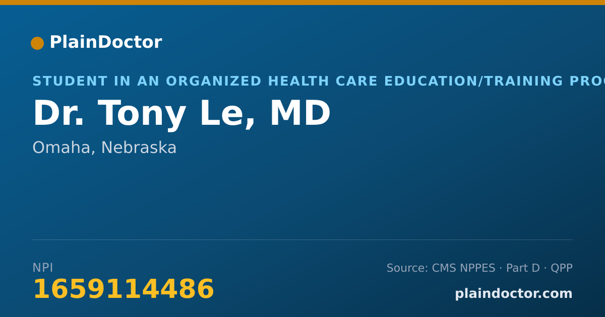 Shareable card for Tony Le, MD - Student in an Organized Health Care Education/Training Program, Omaha, NE
