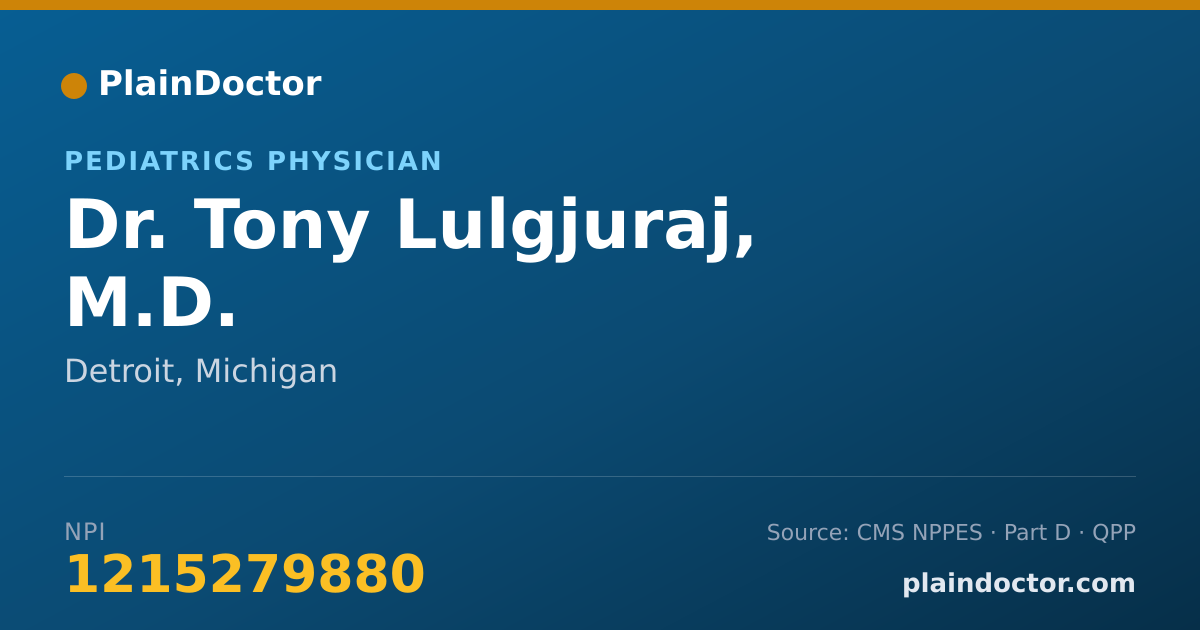 Shareable card for Tony Lulgjuraj, M.D. - Pediatrics Physician, Detroit, MI