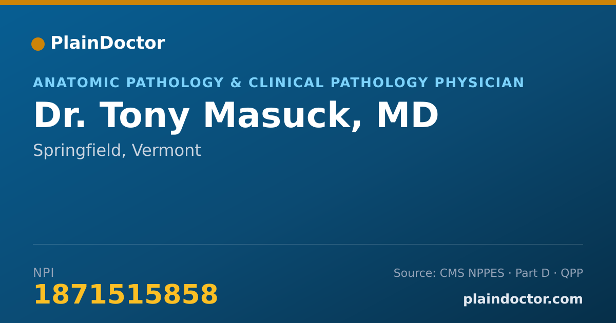 Shareable card for Tony Masuck, MD - Anatomic Pathology & Clinical Pathology Physician, Springfield, VT