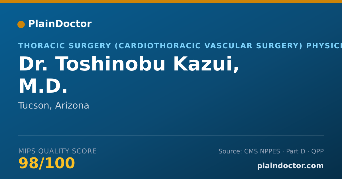Shareable card for Toshinobu Kazui, M.D. - Thoracic Surgery (Cardiothoracic Vascular Surgery) Physician, Tucson, AZ