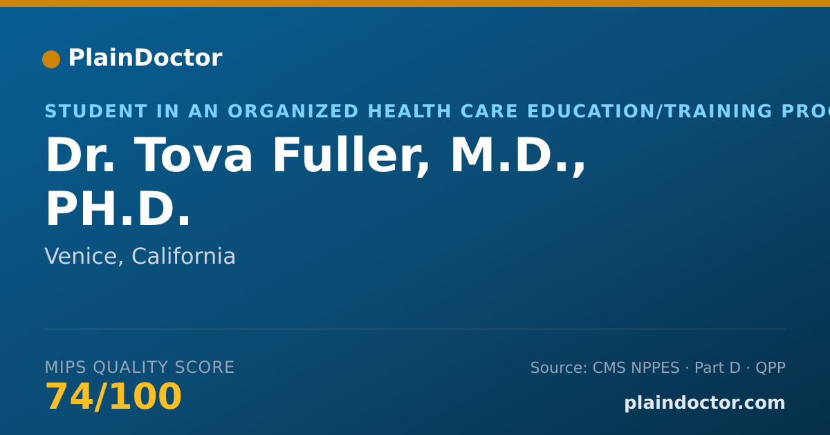 Shareable card for Tova Fuller, M.D., PH.D. - Student in an Organized Health Care Education/Training Program, Venice, CA