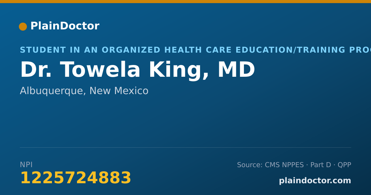 Shareable card for Towela King, MD - Student in an Organized Health Care Education/Training Program, Albuquerque, NM