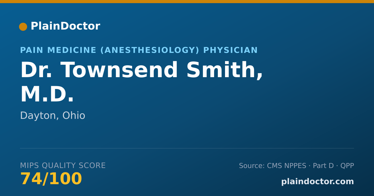 Shareable card for Townsend Smith, M.D. - Pain Medicine (Anesthesiology) Physician, Dayton, OH