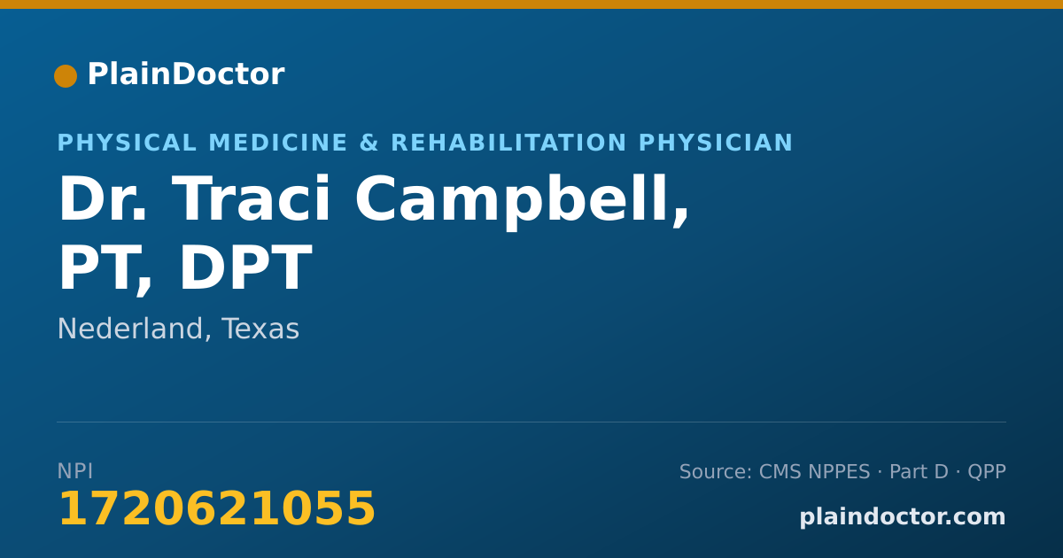 Shareable card for Traci Campbell, PT, DPT - Physical Medicine & Rehabilitation Physician, Nederland, TX