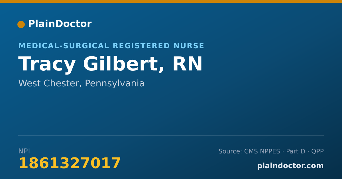 Shareable card for Tracy Gilbert, RN - Medical-Surgical Registered Nurse, West Chester, PA