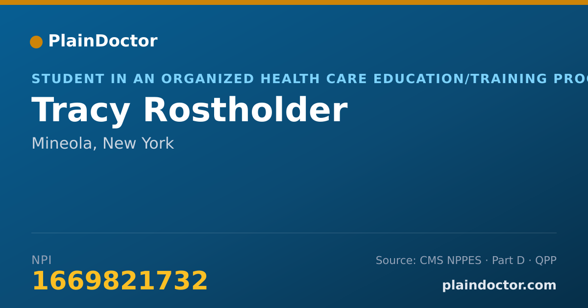 Shareable card for Tracy Rostholder - Student in an Organized Health Care Education/Training Program, Mineola, NY