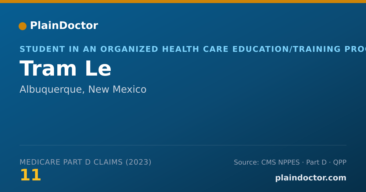 Shareable card for Tram Le - Student in an Organized Health Care Education/Training Program, Albuquerque, NM