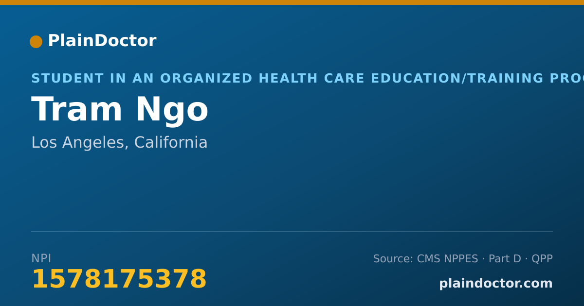 Shareable card for Tram Ngo - Student in an Organized Health Care Education/Training Program, Los Angeles, CA