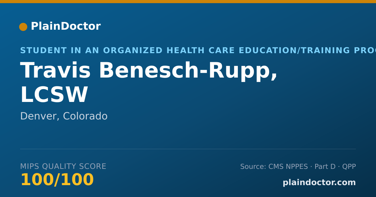 Shareable card for Travis Benesch-Rupp, LCSW - Student in an Organized Health Care Education/Training Program, Denver, CO
