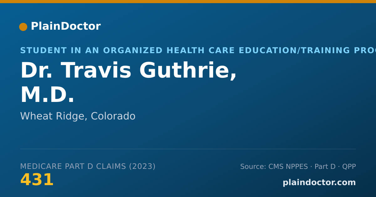 Shareable card for Travis Guthrie, M.D. - Student in an Organized Health Care Education/Training Program, Wheat Ridge, CO