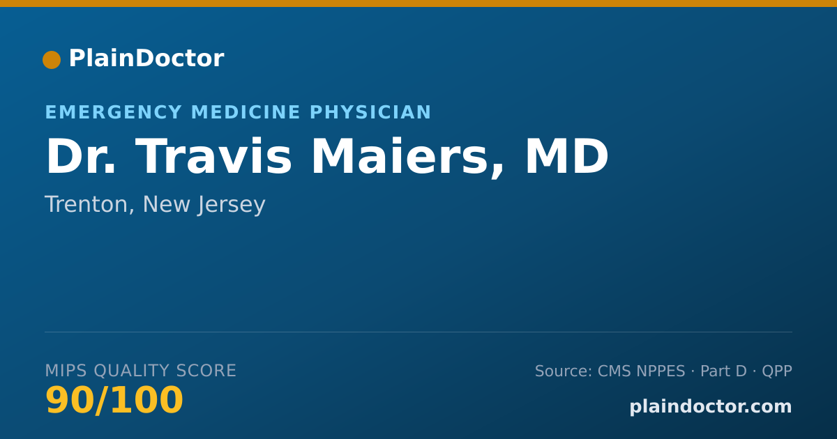Shareable card for Travis Maiers, MD - Emergency Medicine Physician, Trenton, NJ