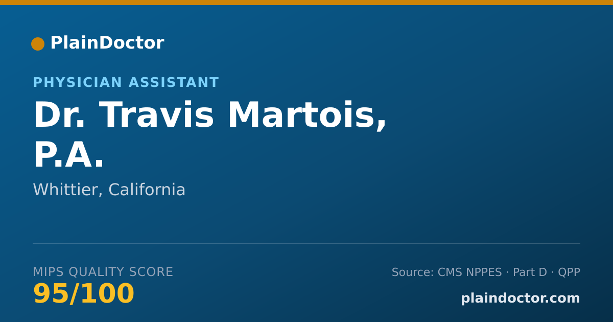 Shareable card for Travis Martois, P.A. - Physician Assistant, Whittier, CA