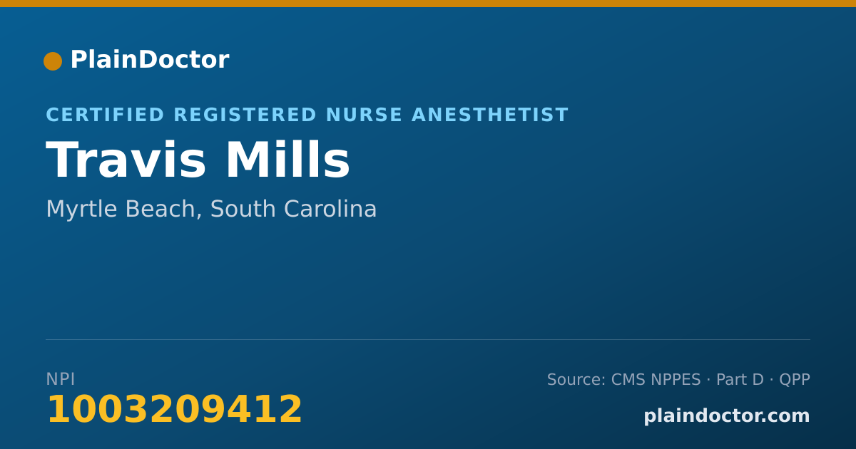 Shareable card for Travis Mills - Certified Registered Nurse Anesthetist, Myrtle Beach, SC