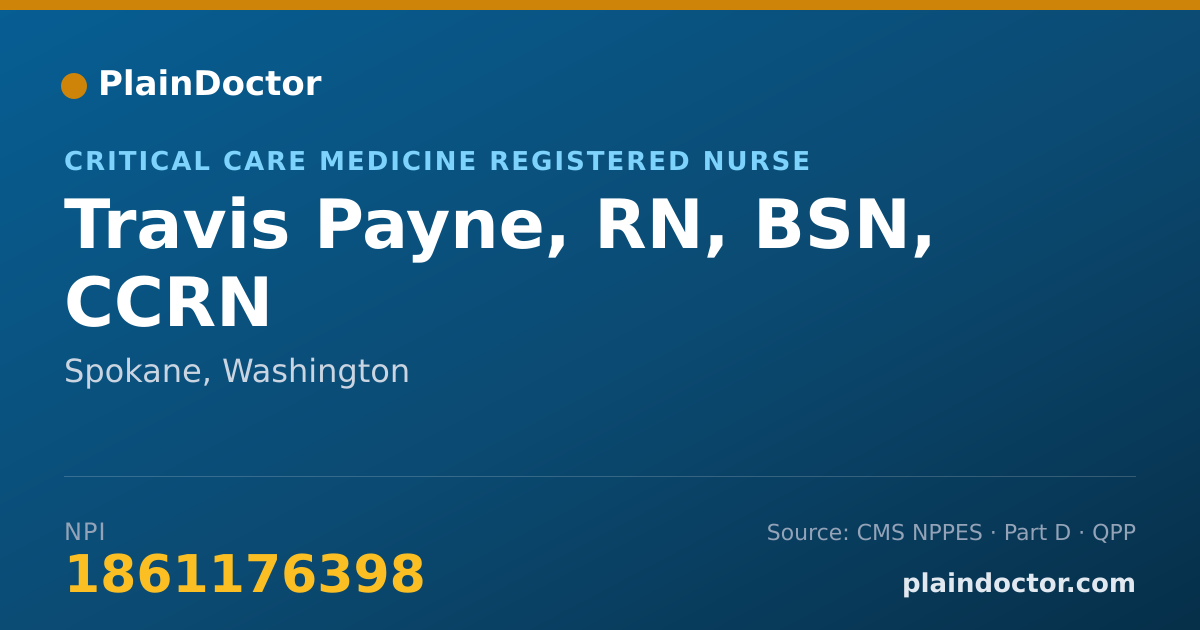 Shareable card for Travis Payne, RN, BSN, CCRN - Critical Care Medicine Registered Nurse, Spokane, WA