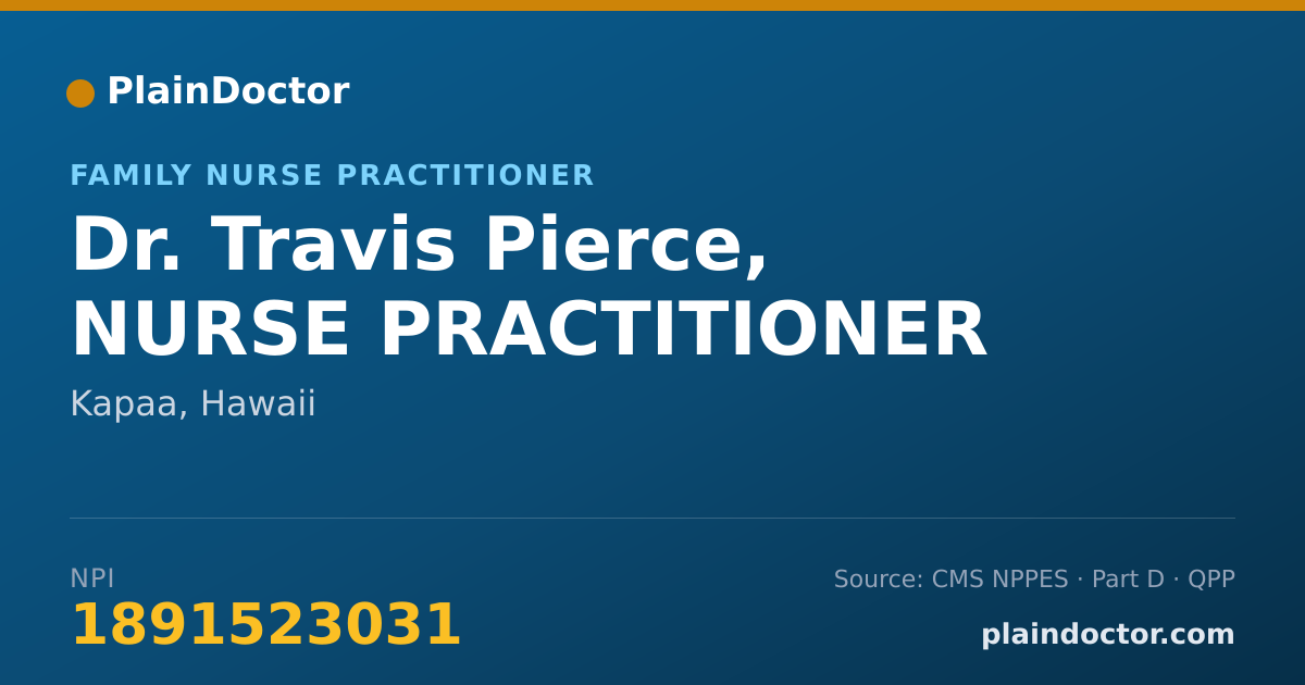 Shareable card for Travis Pierce, NURSE PRACTITIONER - Family Nurse Practitioner, Kapaa, HI