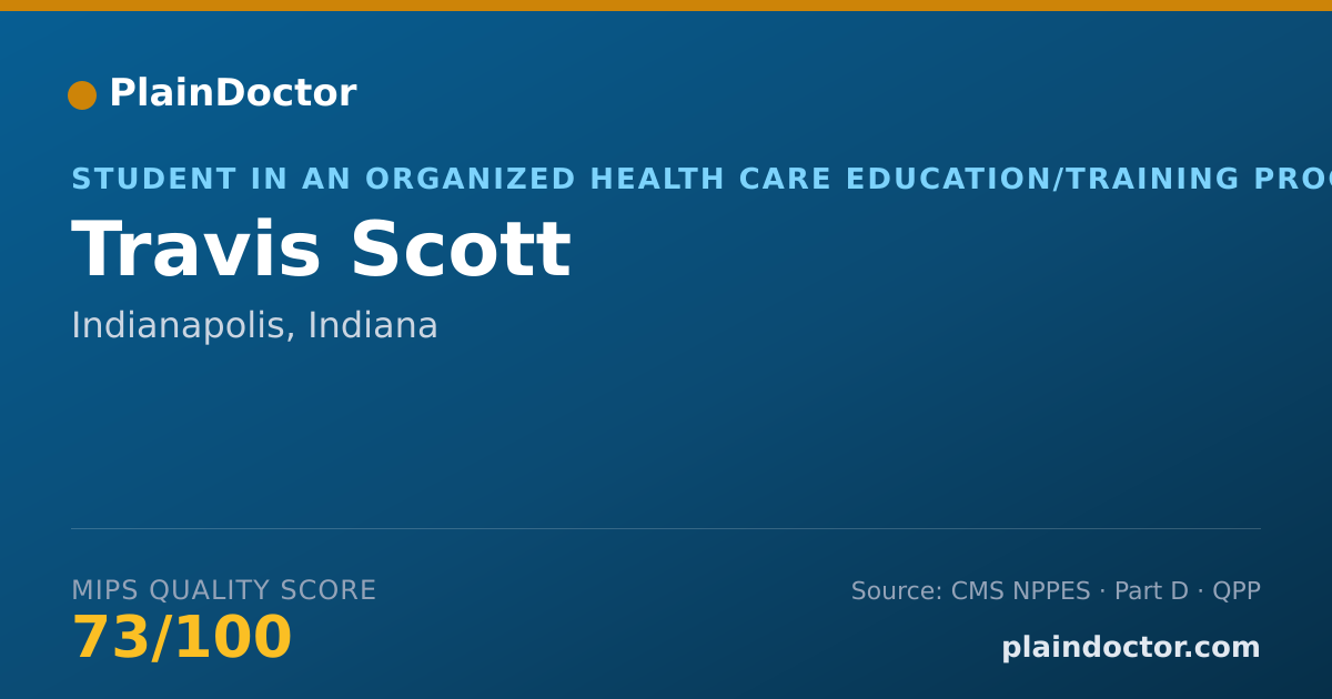 Shareable card for Travis Scott - Student in an Organized Health Care Education/Training Program, Indianapolis, IN