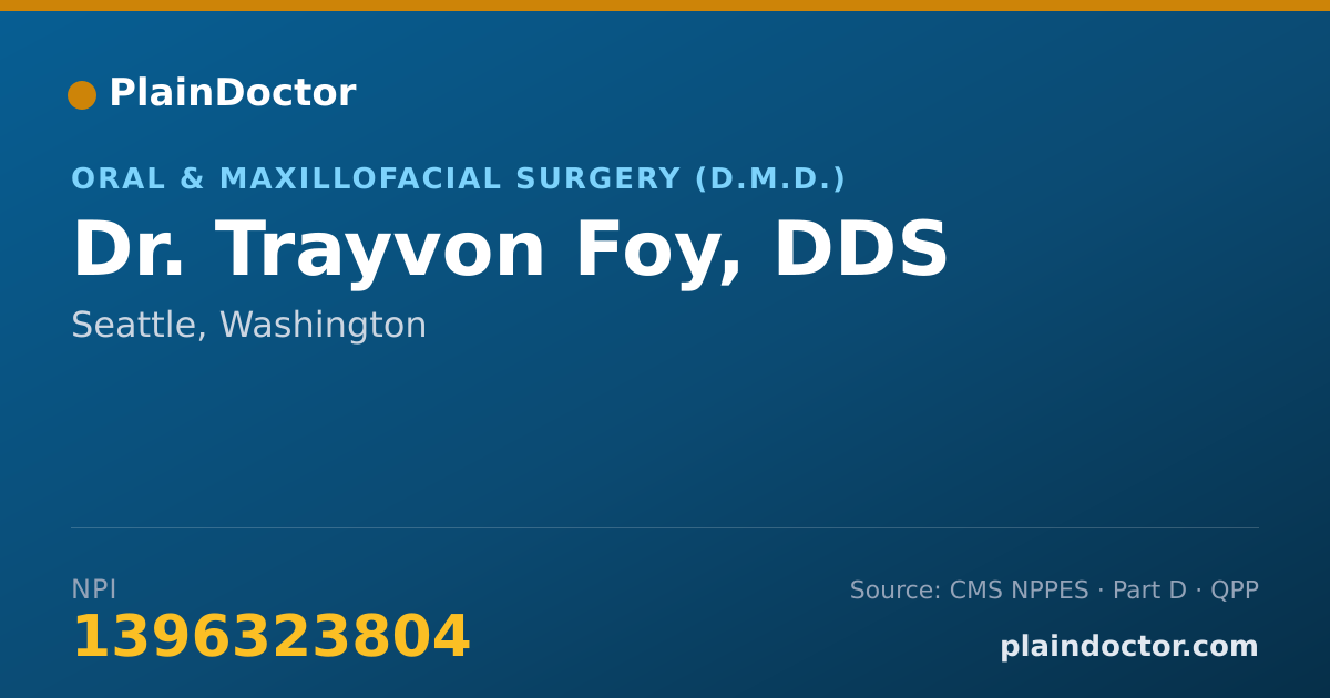Shareable card for Trayvon Foy, DDS - Oral & Maxillofacial Surgery (D.M.D.), Seattle, WA