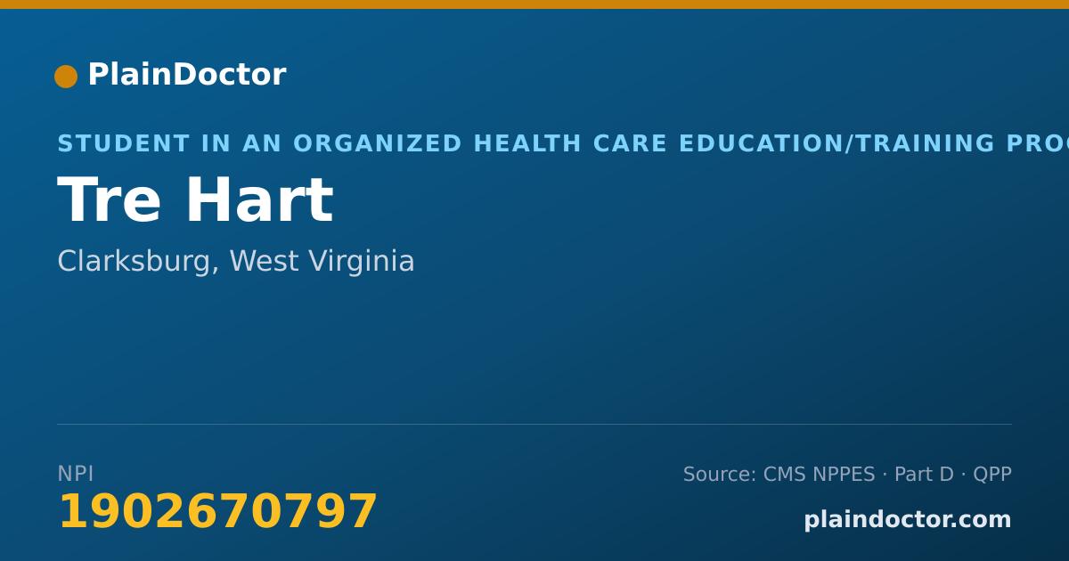 Shareable card for Tre Hart - Student in an Organized Health Care Education/Training Program, Clarksburg, WV