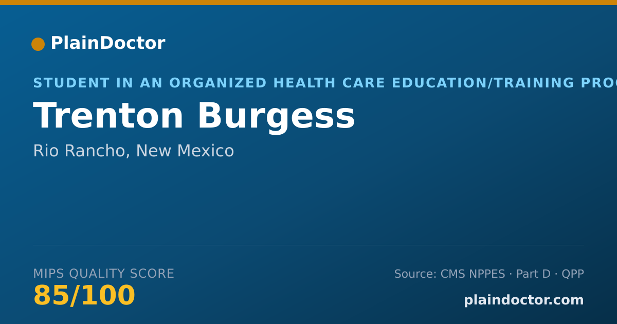 Shareable card for Trenton Burgess - Student in an Organized Health Care Education/Training Program, Rio Rancho, NM
