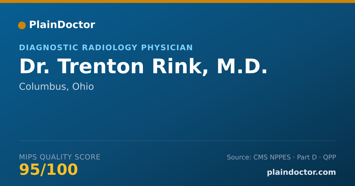 Shareable card for Trenton Rink, M.D. - Diagnostic Radiology Physician, Columbus, OH