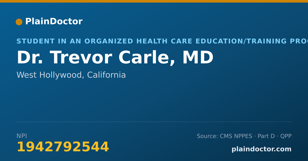 Shareable card for Trevor Carle, MD - Student in an Organized Health Care Education/Training Program, West Hollywood, CA