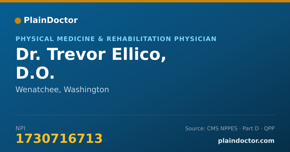 Shareable card for Trevor Ellico, D.O. - Physical Medicine & Rehabilitation Physician, Wenatchee, WA