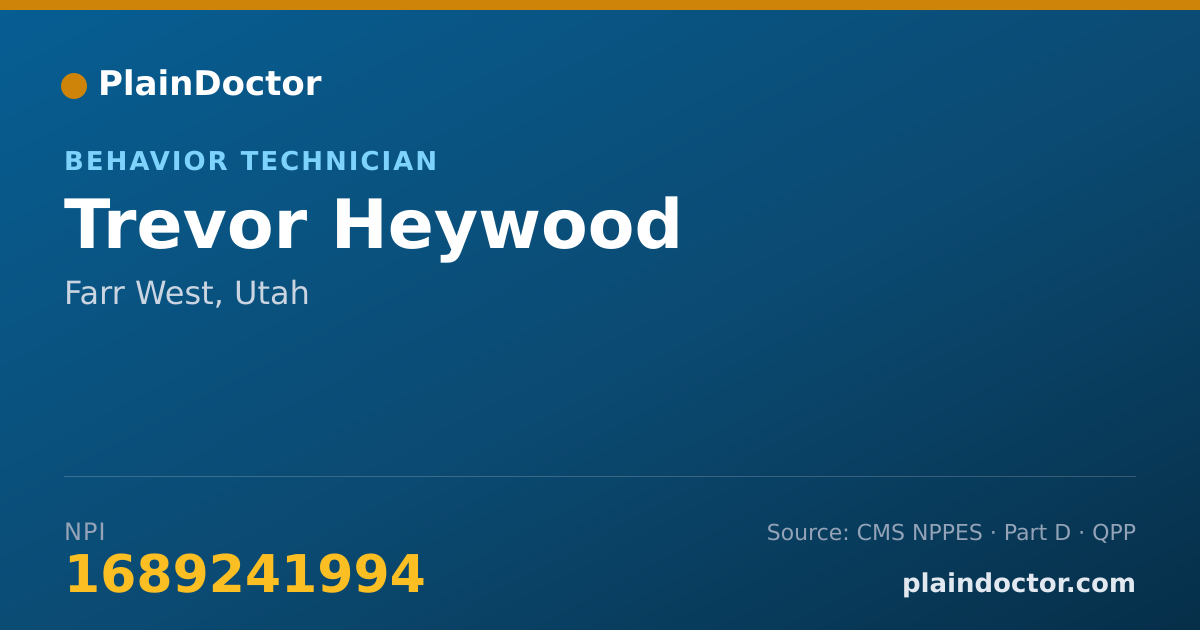 Shareable card for Trevor Heywood - Behavior Technician, Farr West, UT