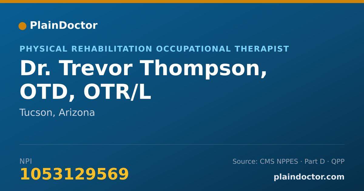 Shareable card for Trevor Thompson, OTD, OTR/L - Physical Rehabilitation Occupational Therapist, Tucson, AZ