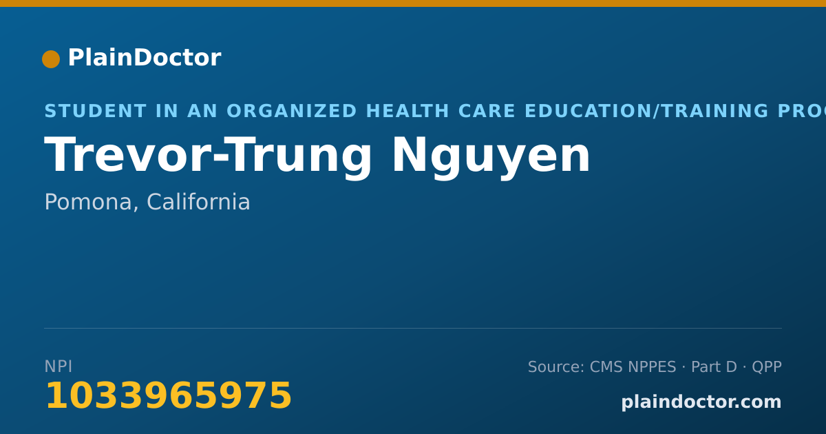 Shareable card for Trevor-Trung Nguyen - Student in an Organized Health Care Education/Training Program, Pomona, CA